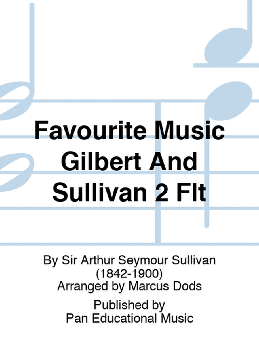 Favourite Music Gilbert And Sullivan 2 Flt