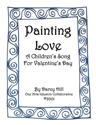Valentine's Day Sheet Music (What Color Do You Paint Love? or Painting Love)