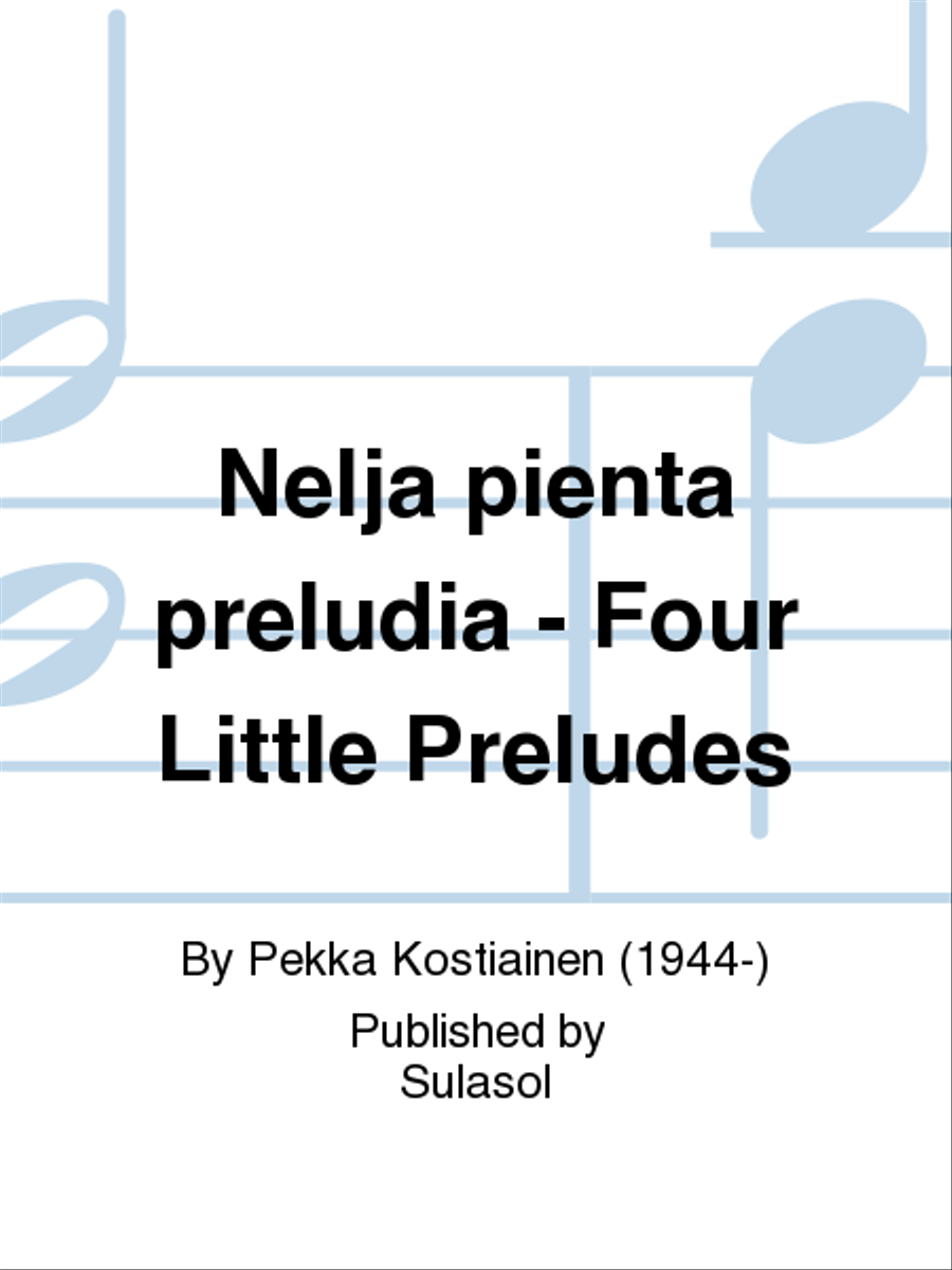 Neljä pientä preludia - Four Little Preludes Piano Solo scores gallery preview page 1