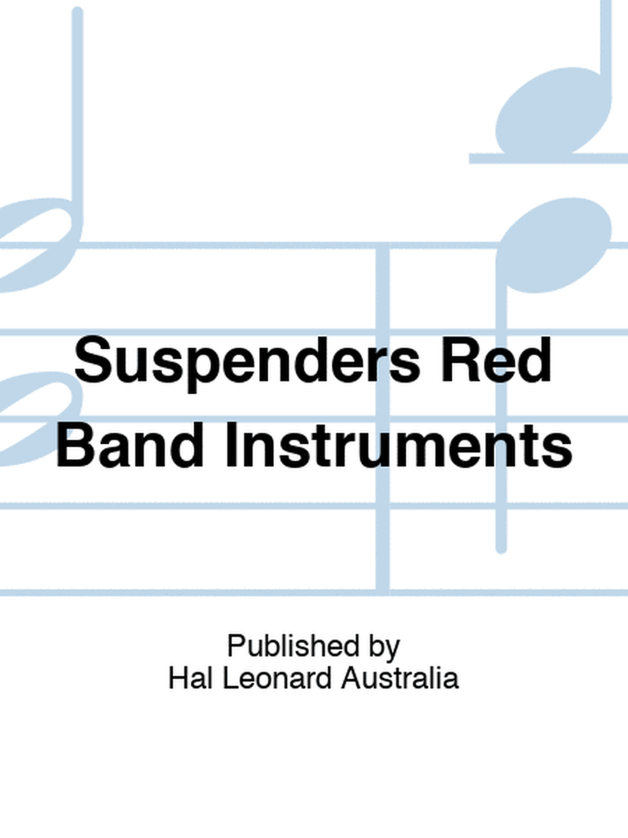 Suspenders Red Band Instruments