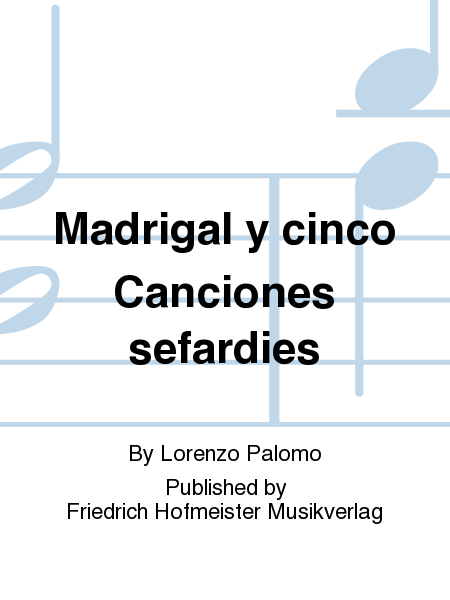 Madrigal y cinco Canciones sefardies