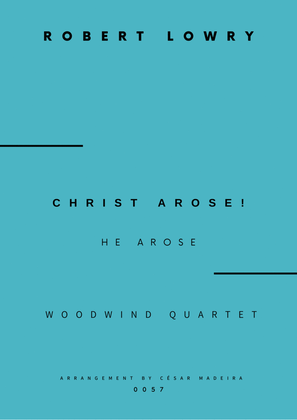 Christ Arose (He Arose) - Woodwind Quartet (Full Score and Parts)
