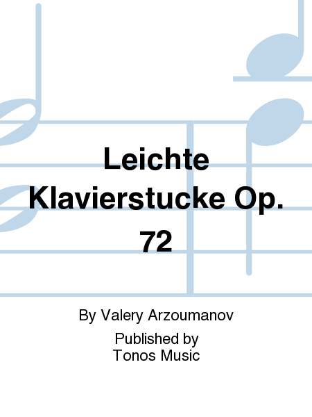 Leichte Klavierstucke Op. 72