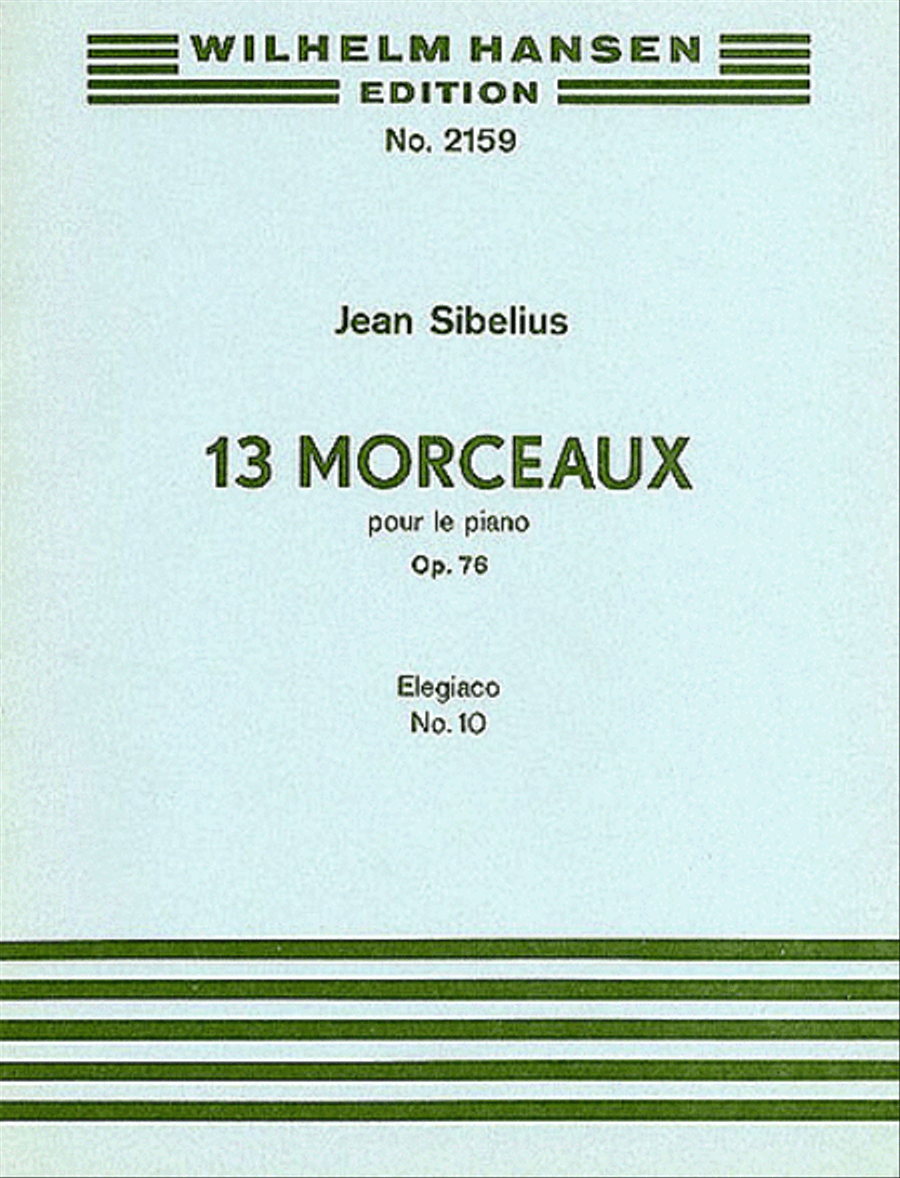 Jean Sibelius: Elegiaco (13 Morceaux Op.76, No.10) by Jean Sibelius Piano Solo - Sheet Music
