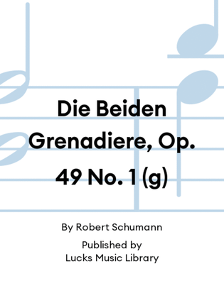 Book cover for Die Beiden Grenadiere, Op. 49 No. 1 (g)