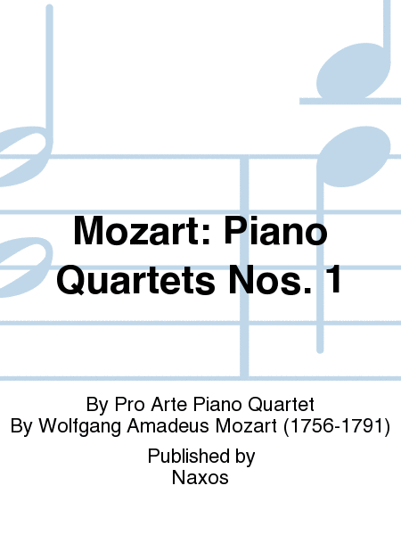 Mozart: Piano Quartets Nos. 1