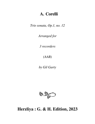 Trio sonata Op.1, no.12 (Arrangement for 3 recorders (AAB))