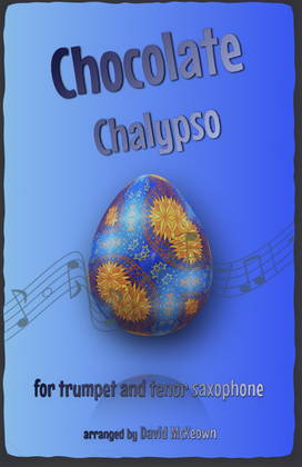 Book cover for The Chocolate Chalypso for Trumpet and Tenor Saxophone Duet