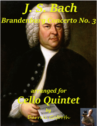 Bach: Brandenburg Concerto No. 3 for Cello Quintet