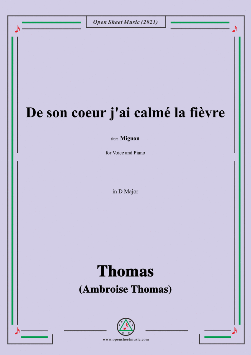Thomas-De son coeur j'ai calmé la fièvre,in D Major,from Mignon,for Voice and Piano