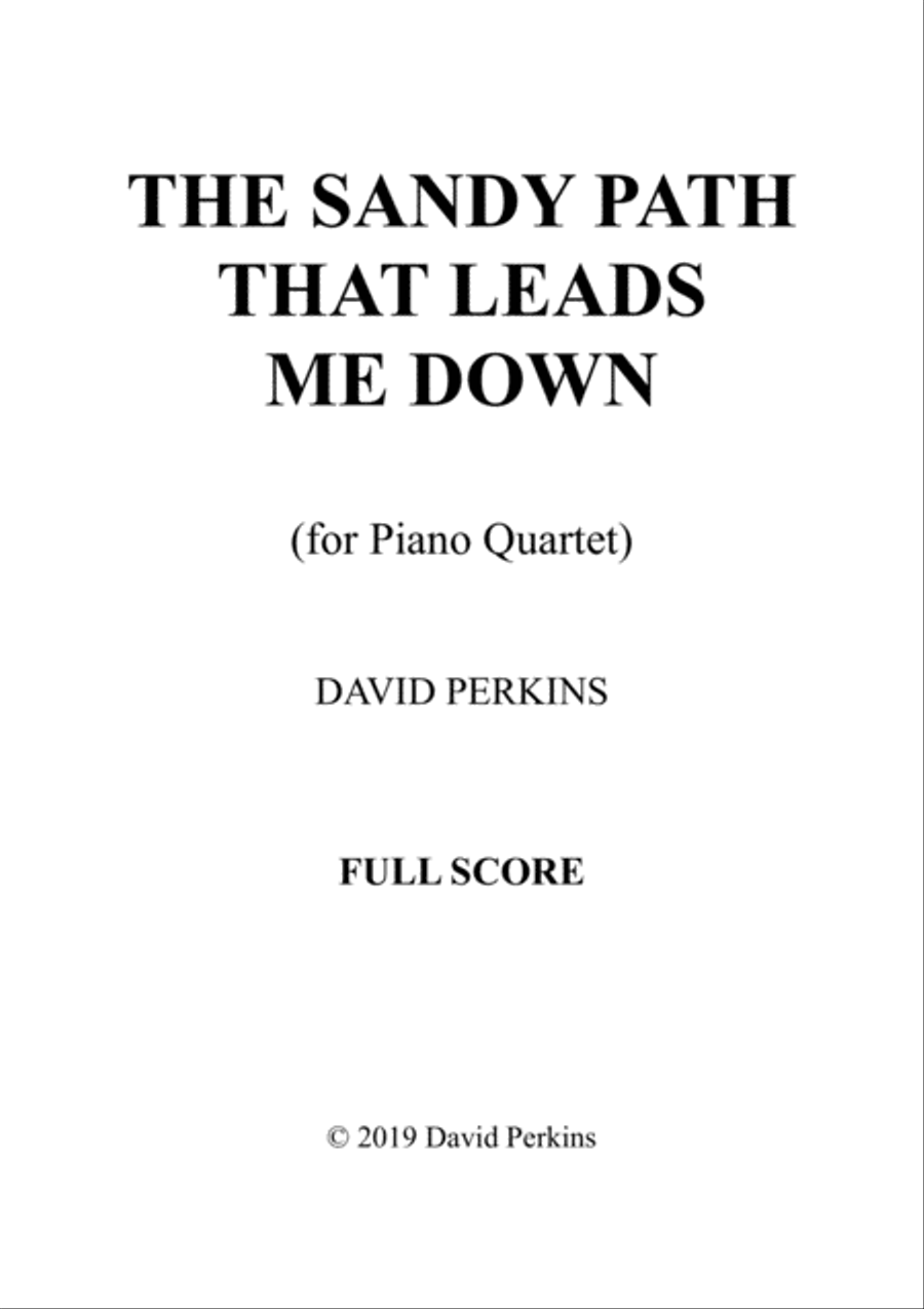 The Sandy Path That Leads Me Down (Piano Quartet) Piano Quartet scores gallery preview page 1