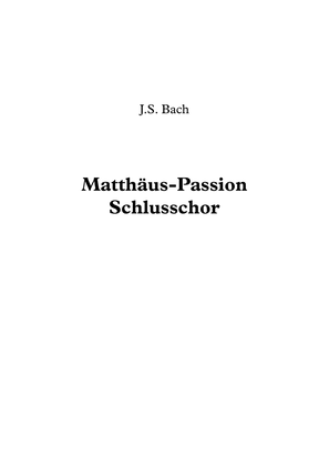 Matthäus Passion, Schlusschor - J.S. Bach