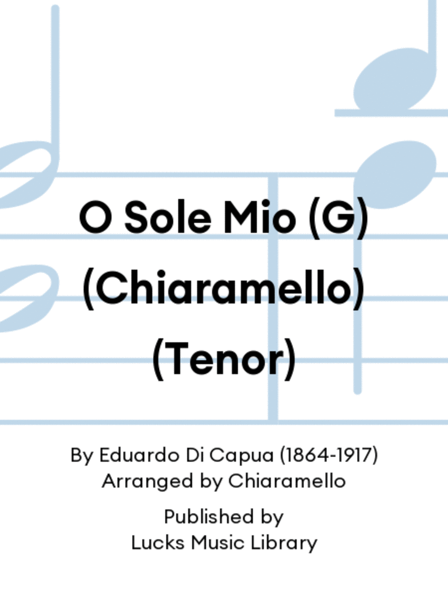 O Sole Mio (G) (Chiaramello) (Tenor) Score scores gallery preview page 1