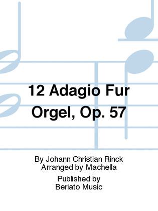 12 Adagio Für Orgel, Op. 57