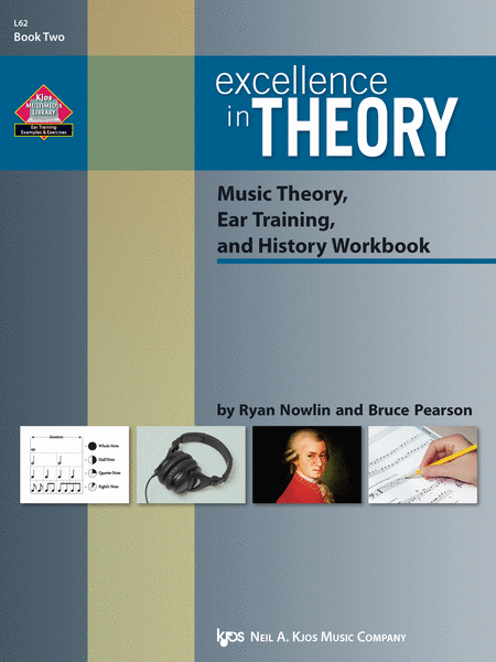 Excellence in Theory Music Theory, Ear Training, and History Workbook(Book Two)