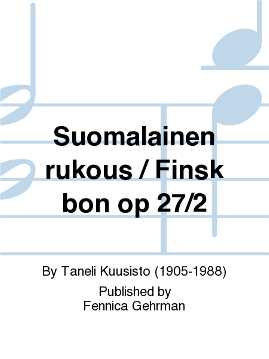 Suomalainen rukous / Finsk bön op 27/2 Mixed Choir scores gallery preview page 1