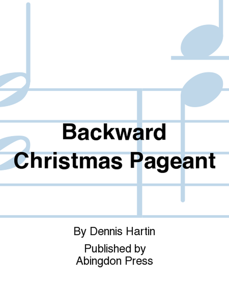 Backward Christmas Pageant