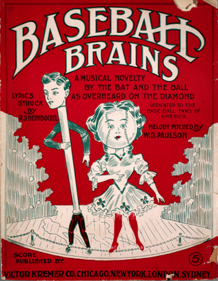 Baseball Brains. A Musical Novelty by the Bat and the Ball as Overheard on the Diamond