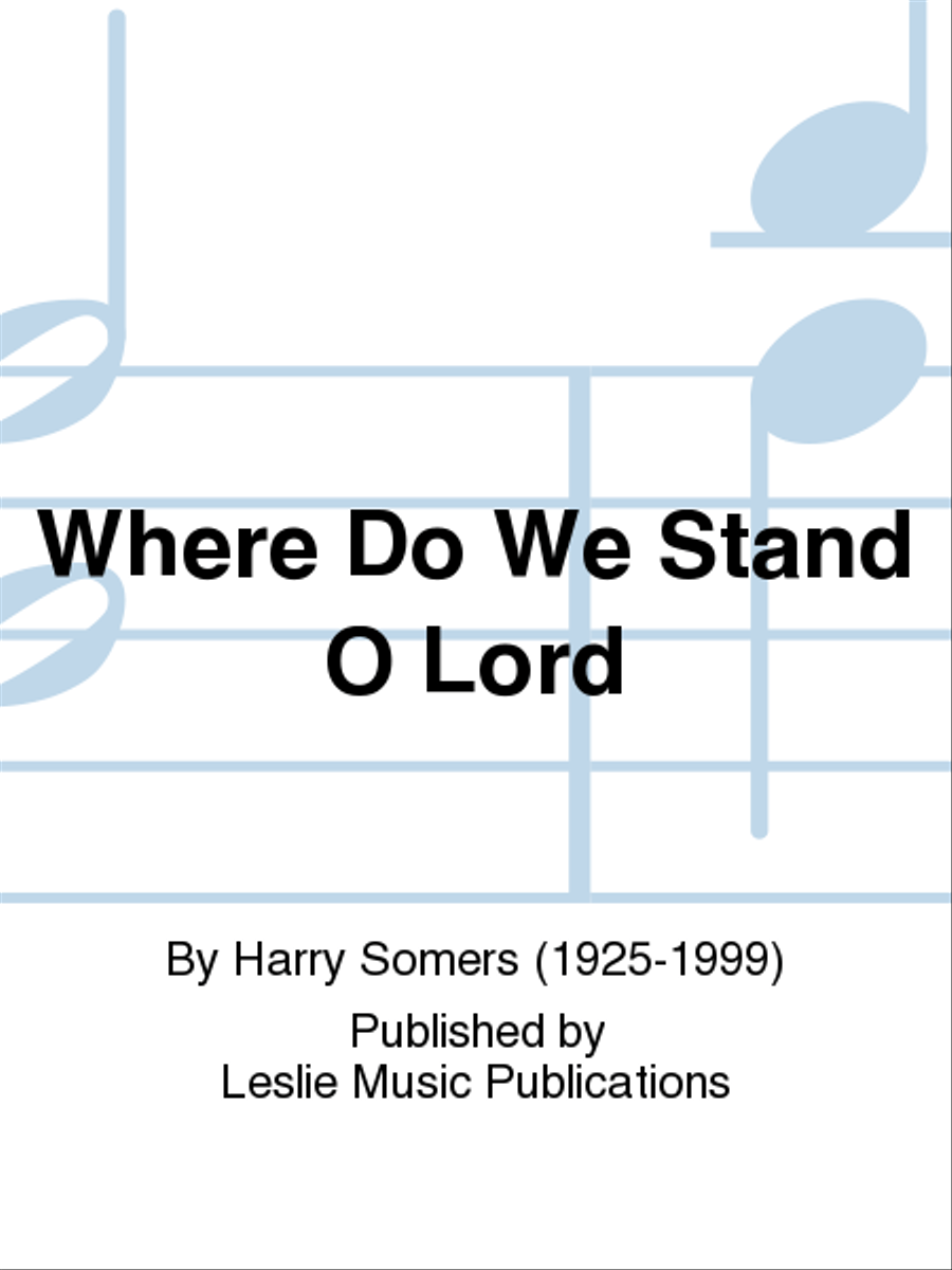 Where Do We Stand O Lord Where Do We Stand O Lord 4-Part scores gallery preview page 1