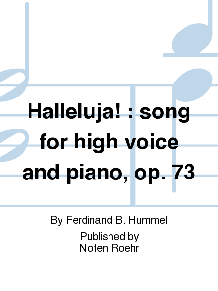 Halleluja! : song for high voice and piano, op. 73