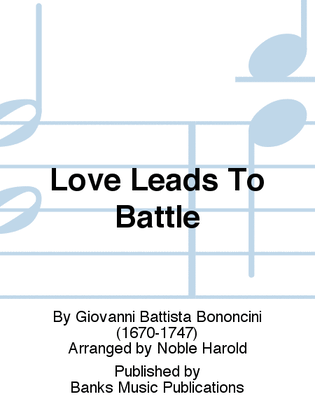 Love Leads To Battle