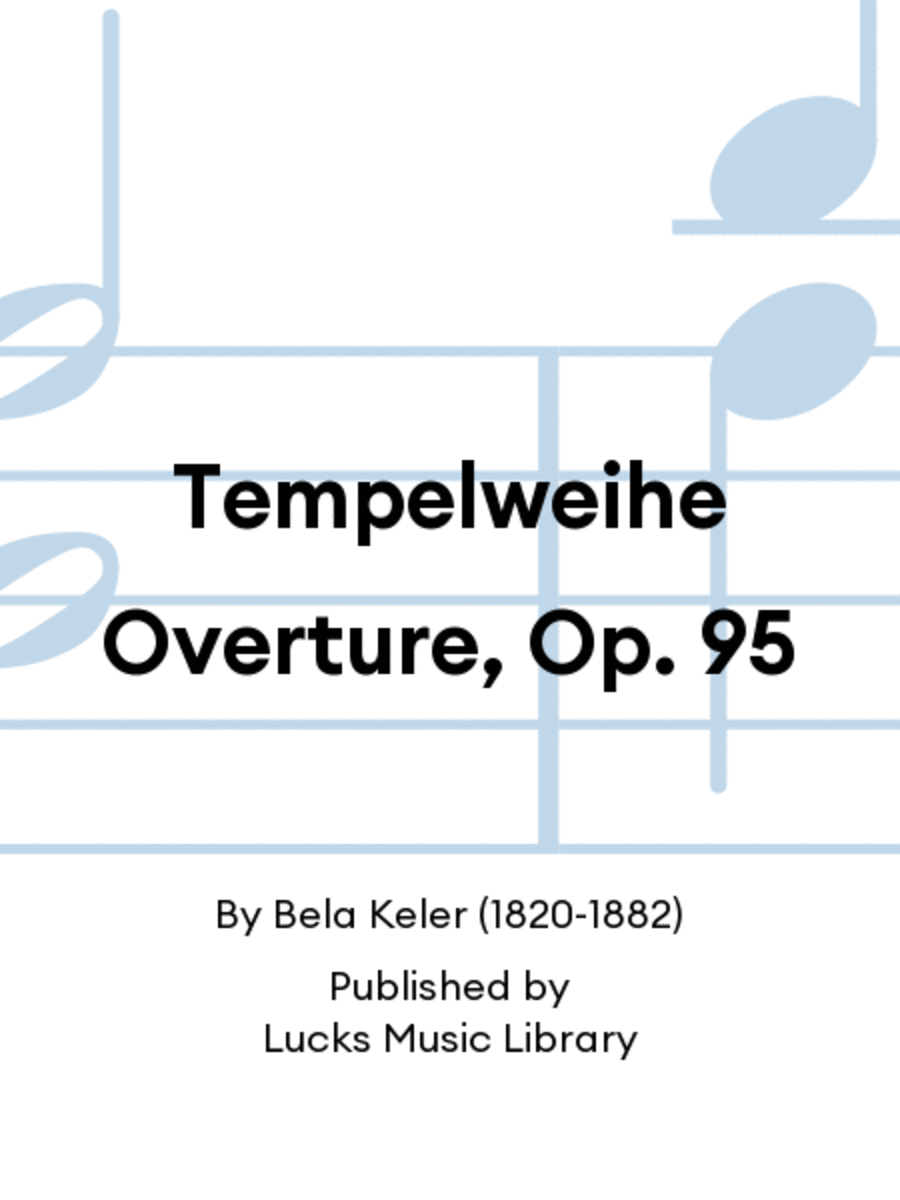 Tempelweihe Overture, Op. 95