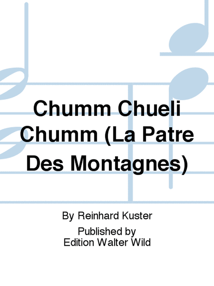 Chumm Chueli Chumm (La Patre Des Montagnes)