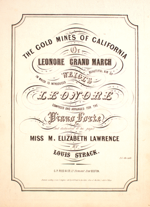 The Gold Mines of California, or, Leonore Grand March