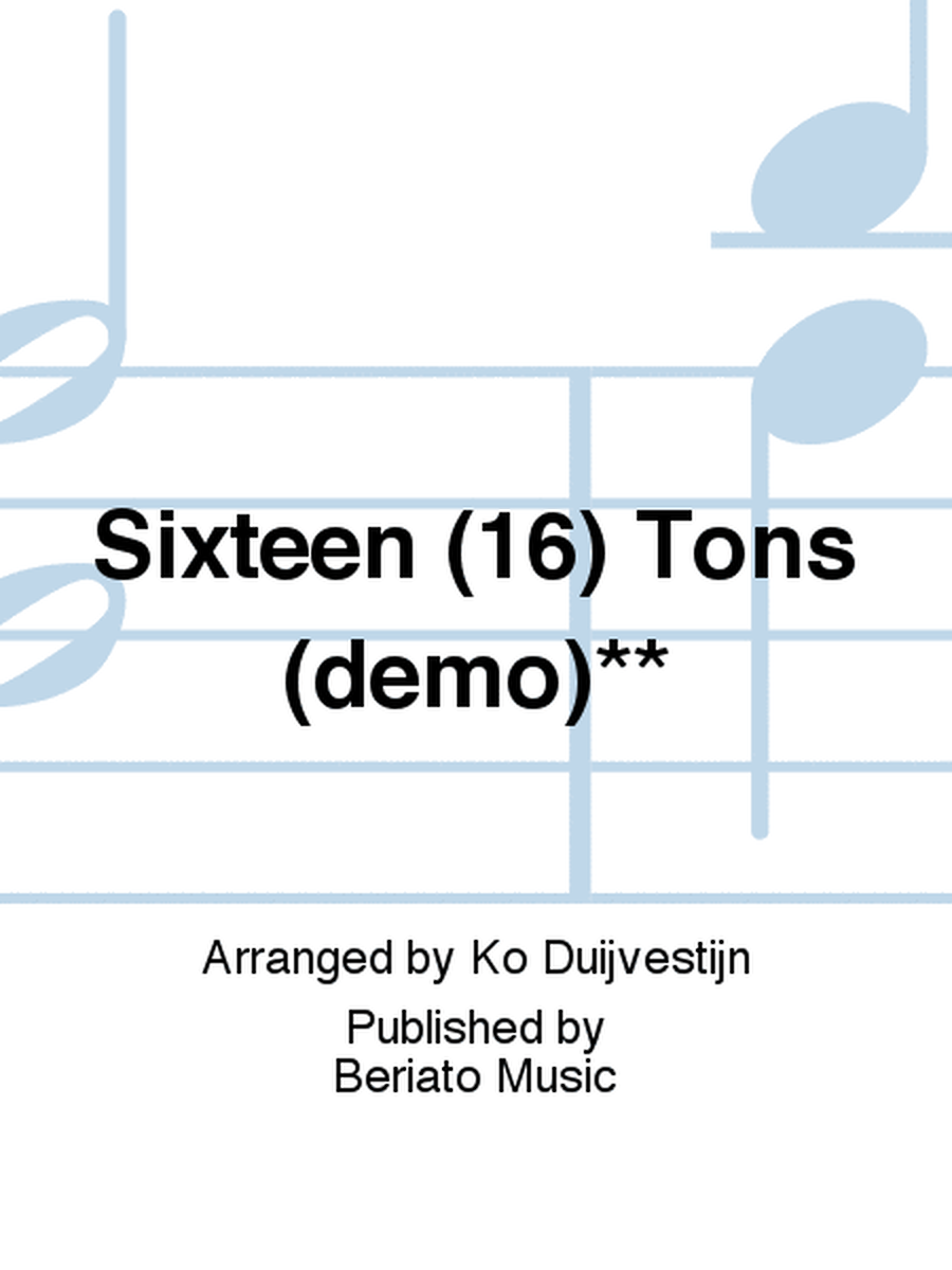 Sixteen (16) Tons (demo)**