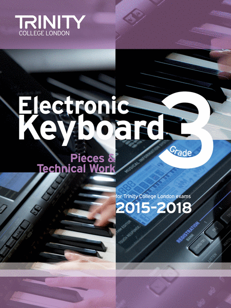 Electronic Keyboard Pieces & Technical Work 2015-2018: Grade 3