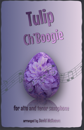 The Tulip Ch'Boogie for Alto and Tenor Saxophone Duet