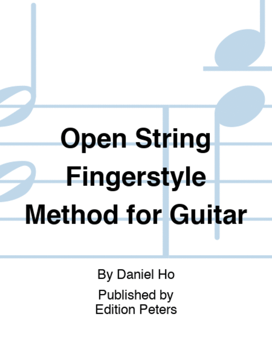 Open String Fingerstyle Method for Guitar