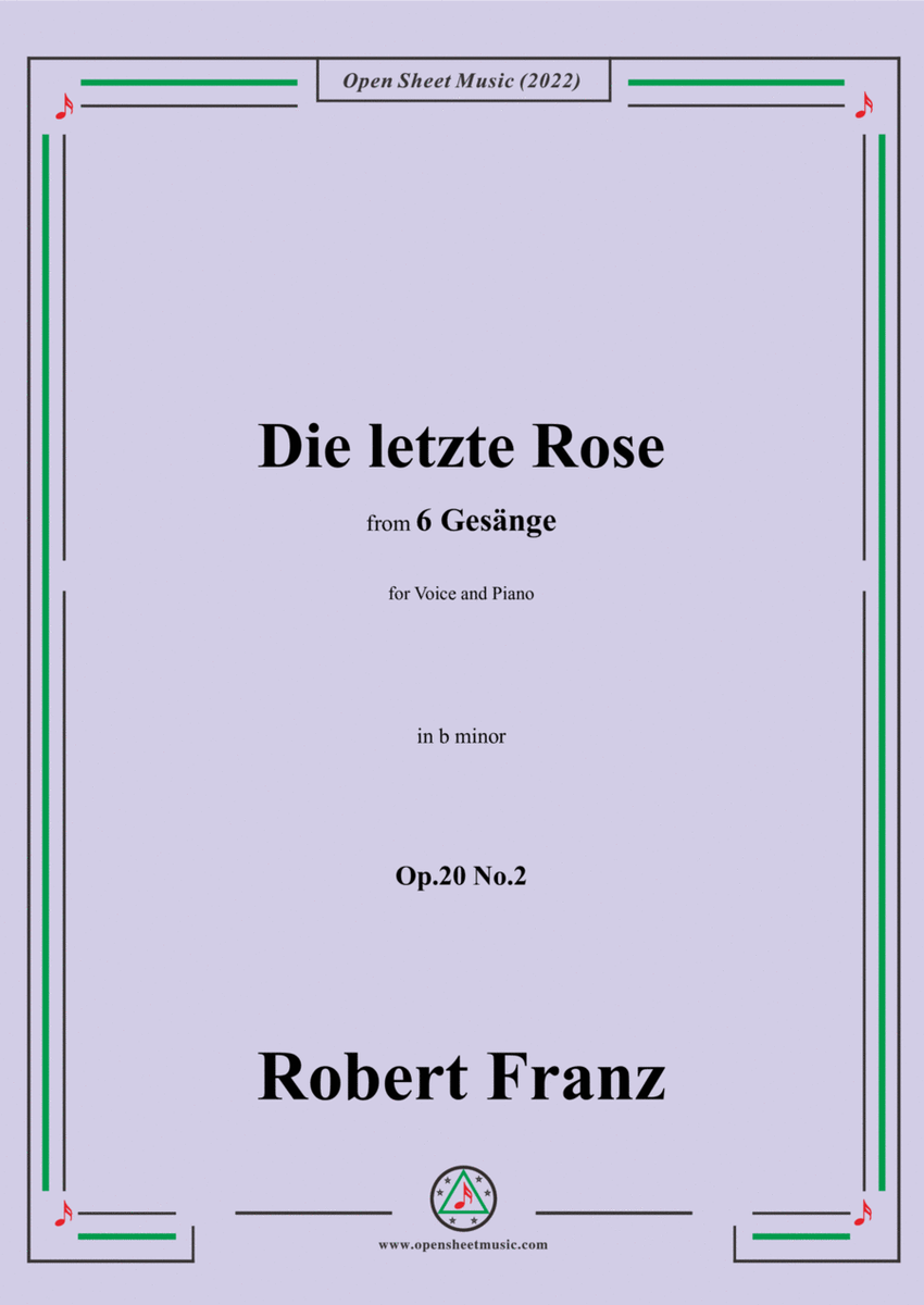 Franz-Die letzte Rose,in b minor,Op.20 No.2,for Voice and Piano image number null