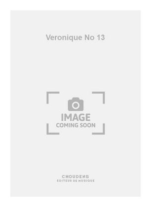 Veronique No 13