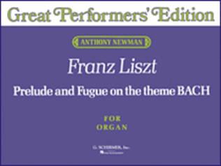 Prelude and Fugue on the Theme bach (Great Performer's Edition)