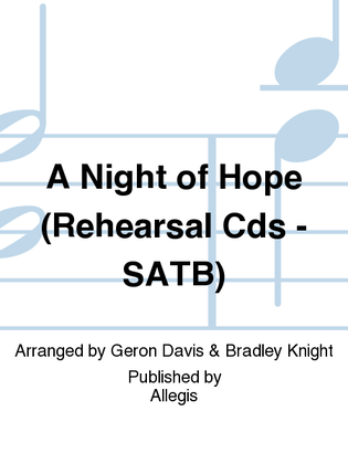 A Night of Hope (Rehearsal Cds - SATB)