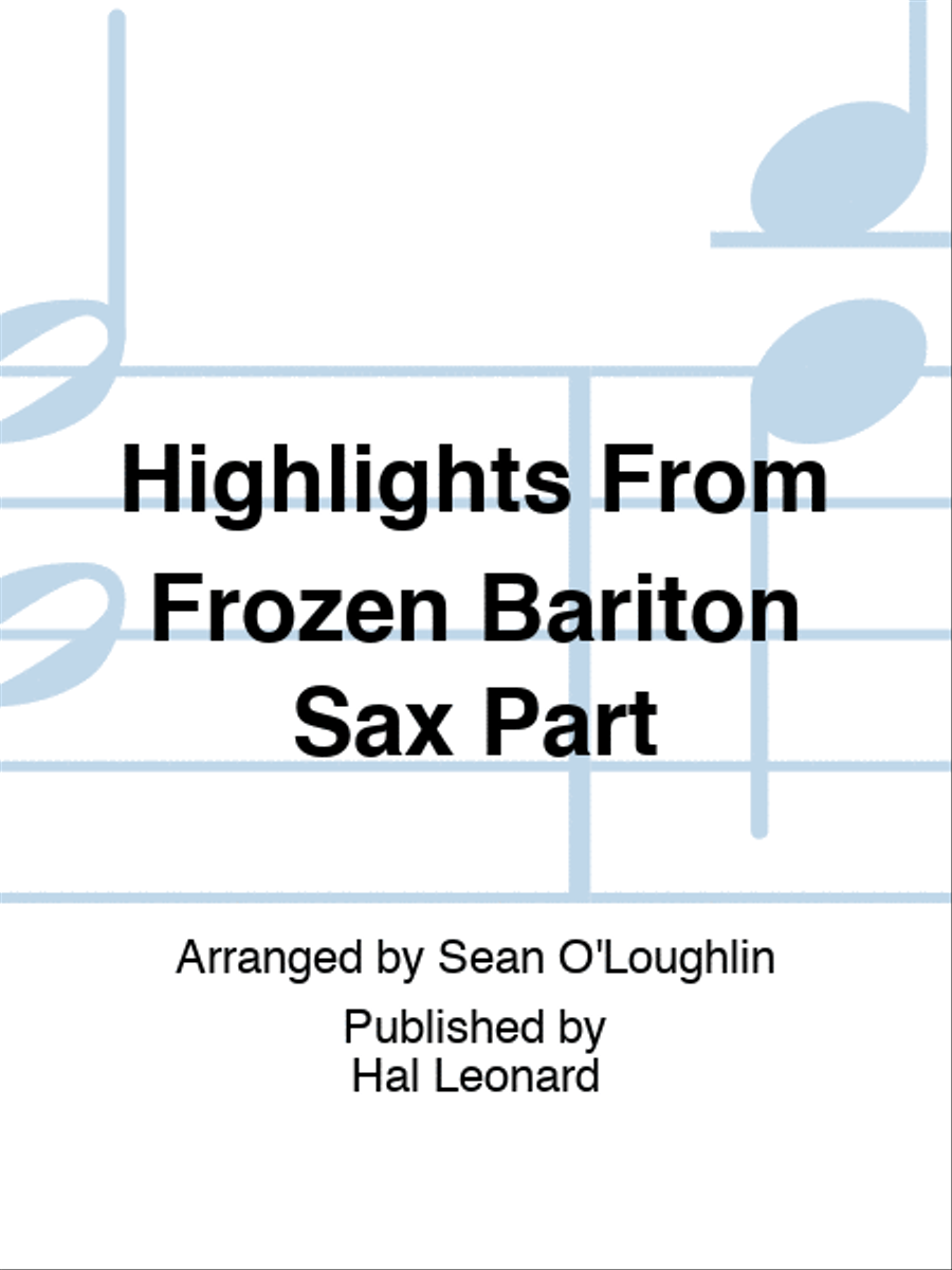 Highlights From Frozen Bariton Sax Part Concert Band scores gallery preview page 1