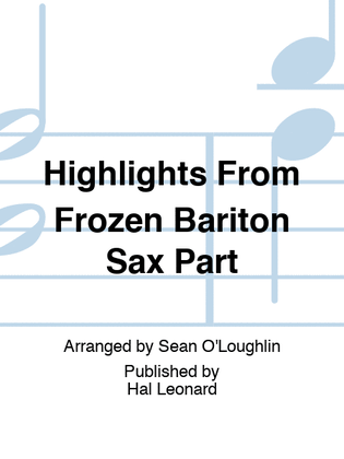 Book cover for Highlights From Frozen Bariton Sax Part