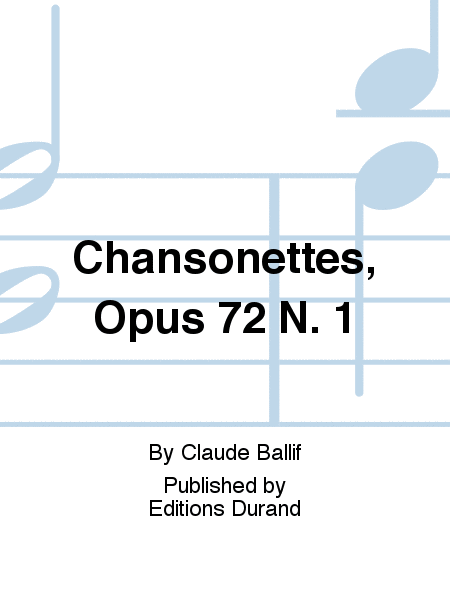Chansonettes, Opus 72 N. 1