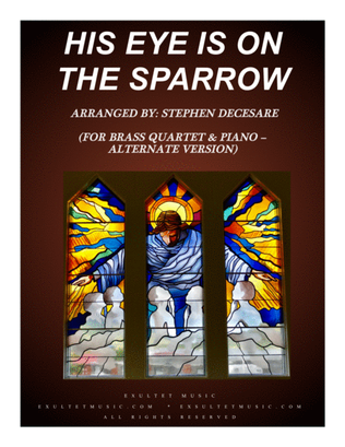 Book cover for His Eye Is On The Sparrow (for Brass Quartet and Piano - Alternate Version)