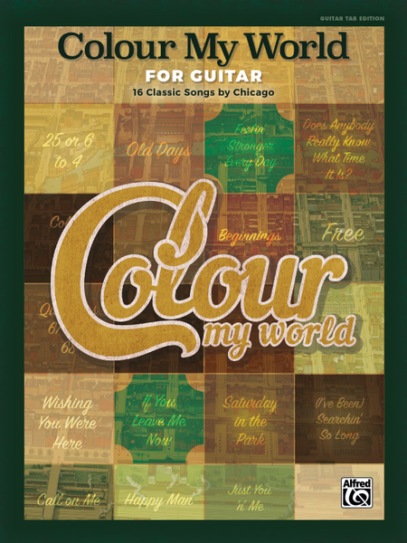 Colour My World for Guitar -- 16 Classic Songs by Chicago