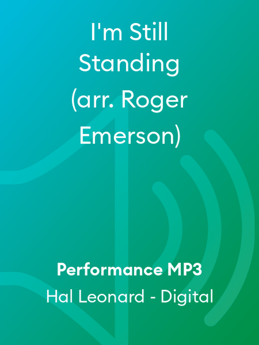 I'm Still Standing (arr. Roger Emerson)