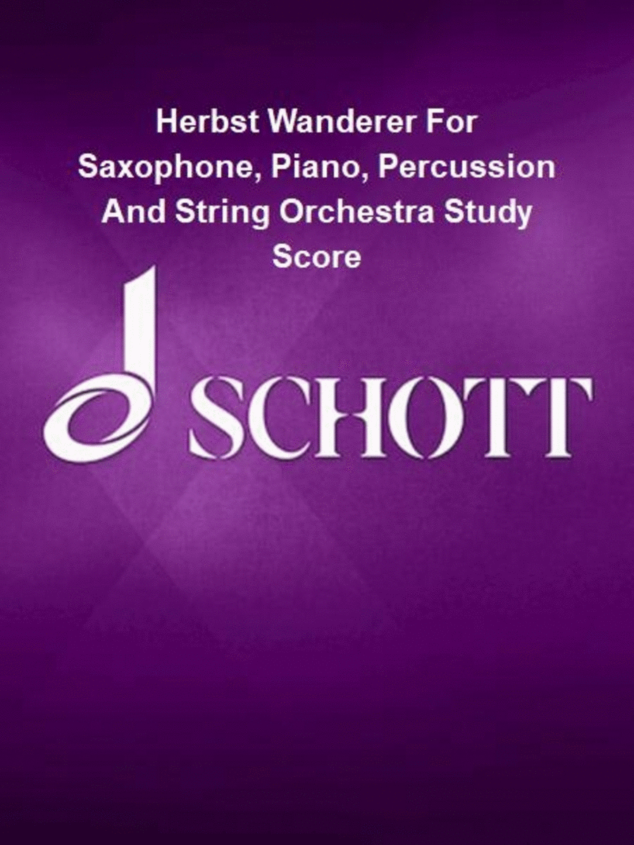Herbst Wanderer For Saxophone, Piano, Percussion And String Orchestra Study Score String Orchestra scores gallery preview page 1