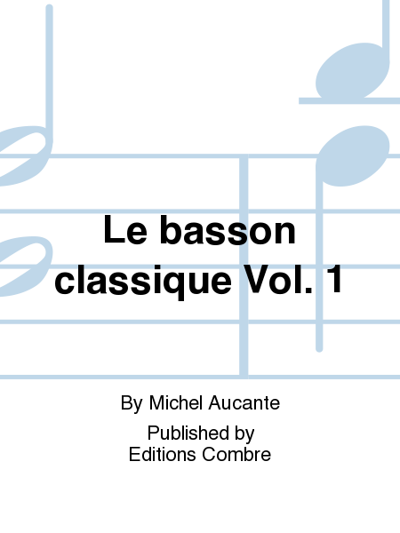 Le basson classique - Volume 1