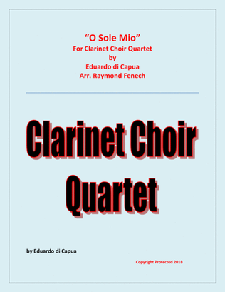 O Sole Mio - Clarinet Choir Quartet (E Flat Clarinet; 2 B Flat Clarinets and Bass Clarinet)