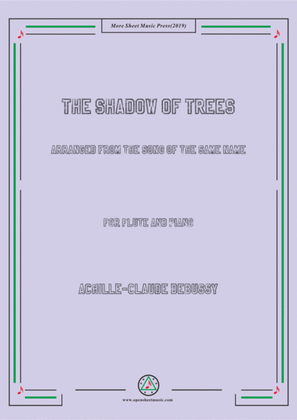 Book cover for Debussy-The Shadow of Trees. for Flute and Piano