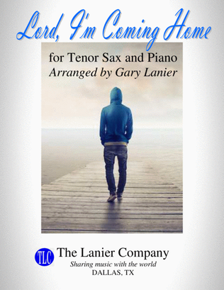LORD, I'M COMING HOME (for Tenor Sax and Piano with Score/Part)