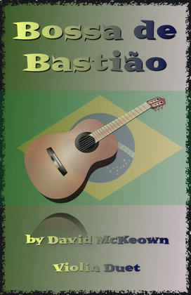 Book cover for Bossa de Bastião, for Violin Duet