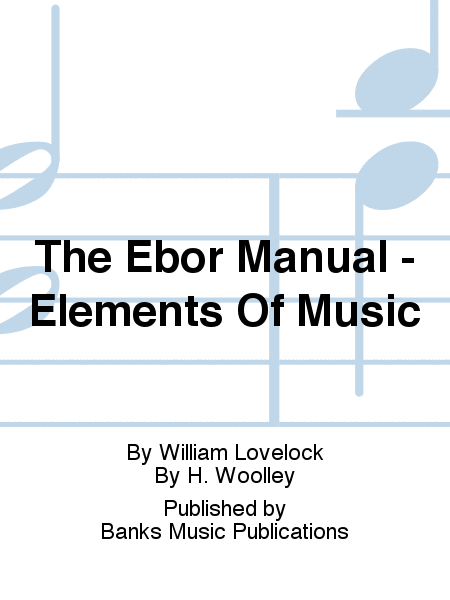 The Ebor Manual - Elements Of Music