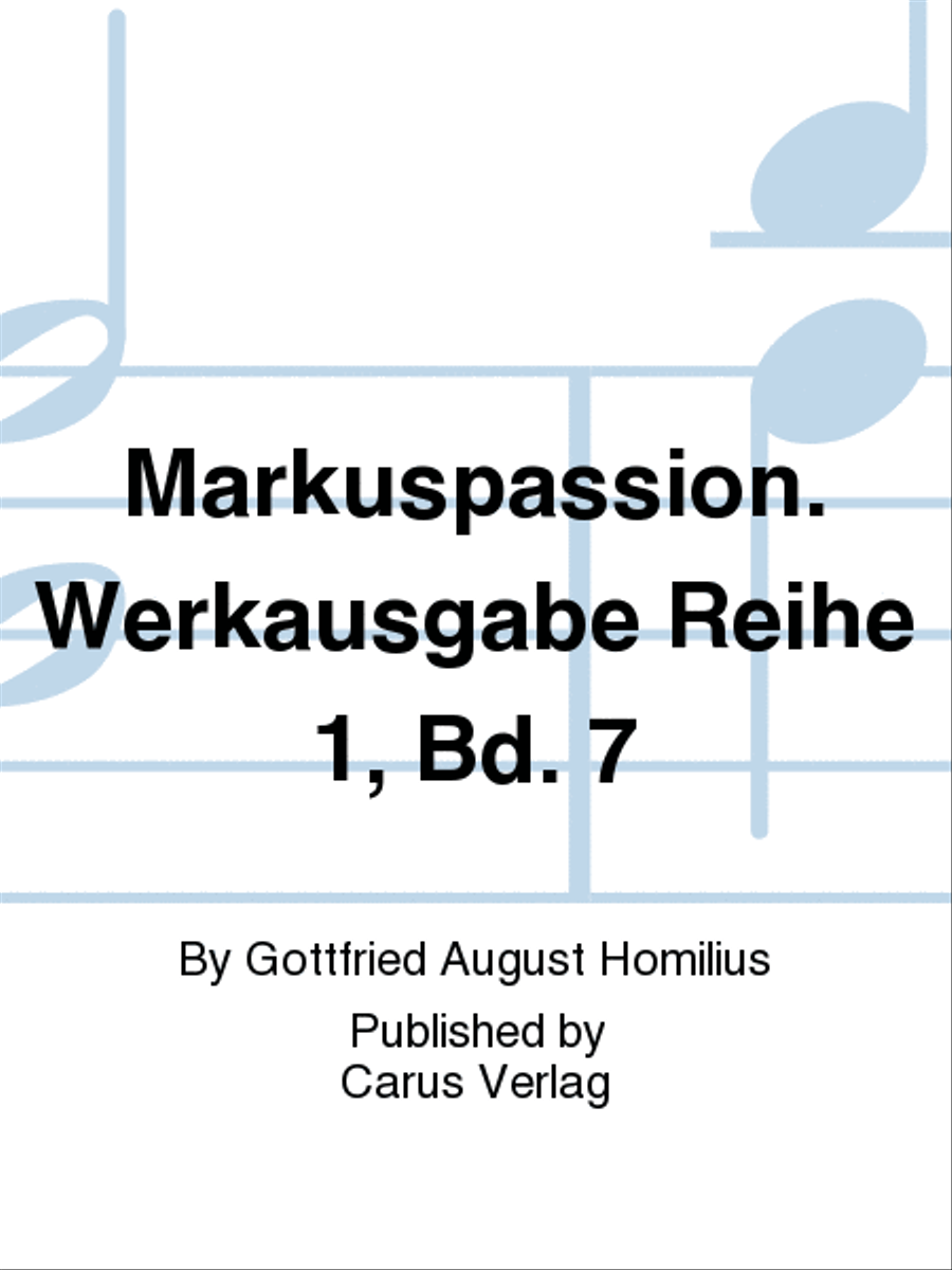 Markuspassion. Werkausgabe Reihe 1, Bd. 7 (Homilius)